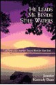 He Leads Me Beside Still Waters: A Forty-Day Journey Toward Rest for Your Soul - Jennifer Kennedy Dean