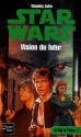 Vision du futur (La Main de Thrawn, #2) - Gérard Haren, Timothy Zahn