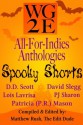 The WG2E All-For-Indies Anthologies: Spooky Shorts Edition - Pj Sharon, David Slegg, D. D. Scott, Patricia (P.R.) Mason, Lois Lavrisa