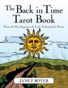 The Back in Time Tarot Book: Picture the Past, Experience the Cards, Understand the Present - Janet Boyer