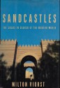 Sandcastles: The Arabs in Search of the Modern World - Milton Viorst