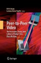 Peer-To-Peer Video: The Economics, Policy, and Culture of Today's New Mass Medium - Eli M. Noam, Lorenzo Maria Pupillo