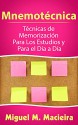 Mnemotécnica: Técnicas de Memorización Para los Estudios y Para el Día a Día (Spanish Edition) - Miguel M. Macieira, Marcela Gutiérrez Bravo