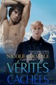 Vérités Cachées (Série "Caché" - Tome 1) (French Edition) - Nicole Colville, Kellie Dennis Book Cover by Design, Bénédicte Girault