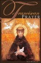 Franciscan Prayer - Ilia Delio