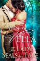 The Lady Seals Her Fate (The Langley Sisters Book 5) - Wendy Vella