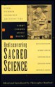 Rediscovering Sacred Science - Christopher Bamford, Keith Critchlow, Anne Macaulay