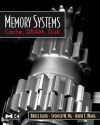 Memory Systems: Cache, DRAM, Disk - Jacob, Bruce Jacob, Spencer Ng, David Wang