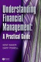 Understanding Financial Management: Biology, Utilisation and Manipulation - Kent Baker, Gary Powell, H. Kent Baker