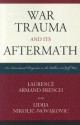 War Trauma and Its Aftermath: An International Perspective on the Balkan and Gulf Wars - Laurence Armand French, Lidija Nikolic-Novakovic