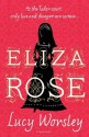 Eliza Rose - WORSLEY LUCY