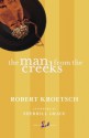 The Man from the Creeks - Robert Kroetsch