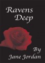 Ravens Deep (Book 1) - Jane Jordan