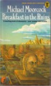 Breakfast In The Ruins - Michael Moorcock