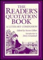 The Reader's Quotation Book: A Literary Companion - Steven Gilbar, Doris Grumbach