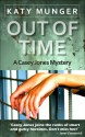 Out Of Time (Casey Jones mystery series Book 2) - Katy Munger