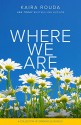 Where We Are: A Collection of Grandville Novels - Kaira Rouda