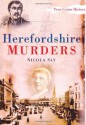 Herefordshire Murders (True Crime) - Nicola Sly