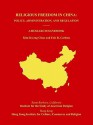 Religious Freedom in China: Policy, Administration, and Regulation: A Research Handbook - Kim-Kwong Chan