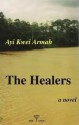 The Healers - Ayi Kwei Armah