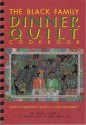 The Black Family Dinner Quilt Cookbook/Health Conscious Recipes & Food Memories: Healthy Conscious Recipes & Food Memories - Dorothy I. Height