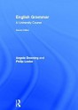 English Grammar: A University Course - Angela Downing, Philip Locke