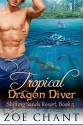 Tropical Dragon Diver - Zoe Chant