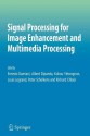 Signal Processing for Image Enhancement and Multimedia Processing - Ernesto Damiani, Albert Dipanda, Kokou Yetongnon, Louis Legrand