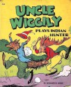 Uncle Wiggily Plays Indian Hunter - Howard R. Garis, Lang Campbell