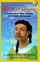 Dare to Dream: Coretta Scott King and the Civil Rights Movement - Angela Shelf Medearis, Anna Rich