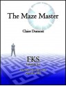 The Maze Master! can you find your way out? - Claire Dumont