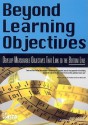 Beyond Learning Objectives: Develop Measurable Objectives That Link to the Bottom Line - Jack J. Phillips, Patricia Pulliam Phillips