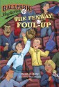 The Fenway Foul-up (Ballpark Mysteries #1) - David A. Kelly, Mark Meyers