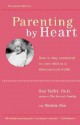 Parenting by Heart: How to Stay Connected to Your Child in a Disconnected World - Ron, Taffel, Melinda Blau