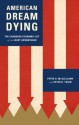 American Dream Dying - Peter McClelland, Peter H. Tobin