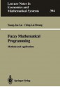 Fuzzy Mathematical Programming: Methods And Applications - Young-Jou Lai, Ching-Lai Hwang