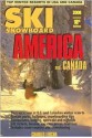 Ski Snowboard America & Canada: Top Winter Resorts in USA and Canada - Charles A. Leocha