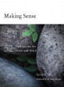 Making Sense: 52 Meditations for Heart and Mind - Soo-Inn Tan