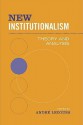 New Institutionalism: Theory and Analysis - André Lecours