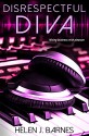 Disrespectful Diva (DJ Series Book 2) - Helen J. Barnes, Clarise Tan