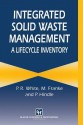 Integrated Solid Waste Management: A Lifecycle Inventory - P. White, M Dranke, P Hindle