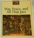 A History of US: Book 9: War, Peace, and All that Jazz, School Edition - Joy Hakim