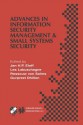 Advances in Information Security Management & Small Systems Security: Ifip Tc11 Wg11.1/Wg11.2 Eighth Annual Working Conference on Information Security Management & Small Systems Security September 27-28, 2001, Las Vegas, Nevada, USA - Jan H P Eloff, Les Labuschagne, Rossouw Von Solms, Gurpreet Dhillon