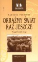 Okrążmy świat raz jeszcze, przygód część druga - Tadeusz Perkitny