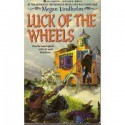 Luck Of The Wheels - Megan Lindholm