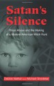 Satan's Silence: Ritual Abuse and the Making of a Modern American Witch Hunt - Debbie Nathan