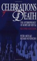 Celebrations of Death: The Anthropology of Mortuary Ritual - Peter Metcalf