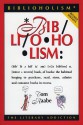 Biblioholism: The Literary Addiction - Tom Raabe