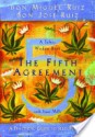 The Fifth Agreement: A Practical Guide to Self-Mastery (A Toltec Wisdom Book) - Miguel Ruiz, Janet Mills