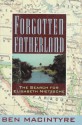 Forgotten Fatherland: The Search for Elisabeth Nietzsche - Ben Macintyre